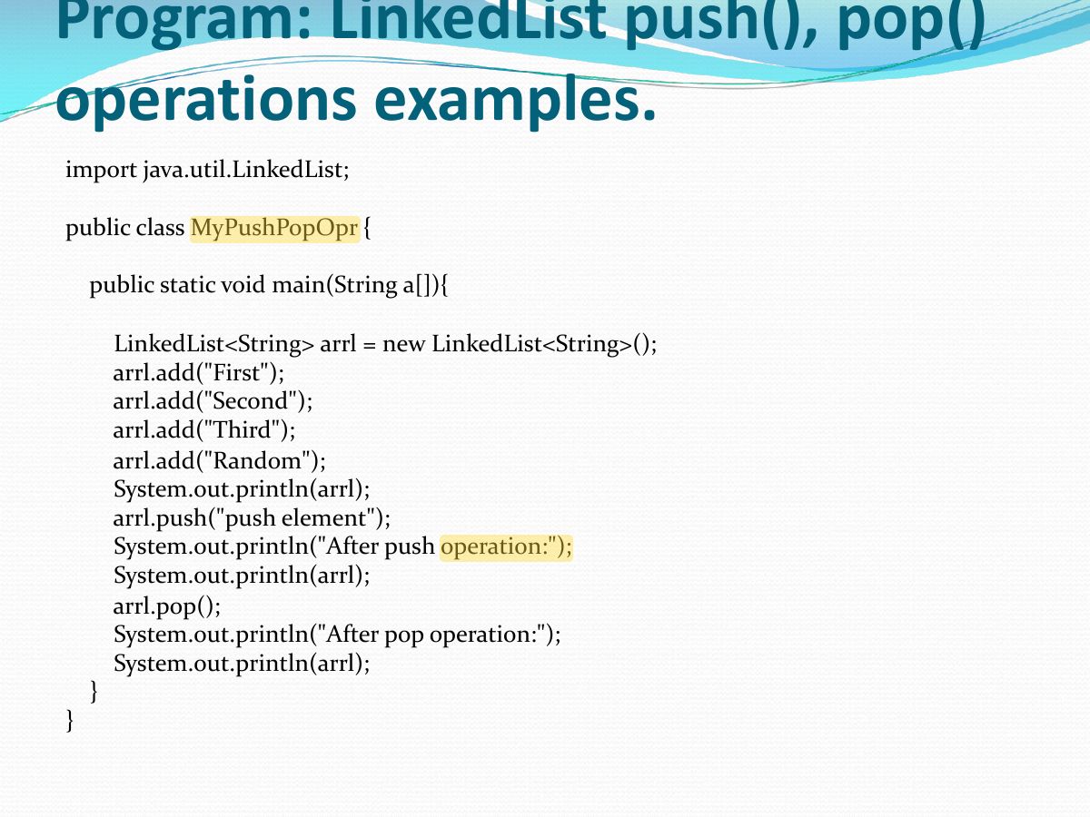 Slide 19: import java.util.LinkedList;