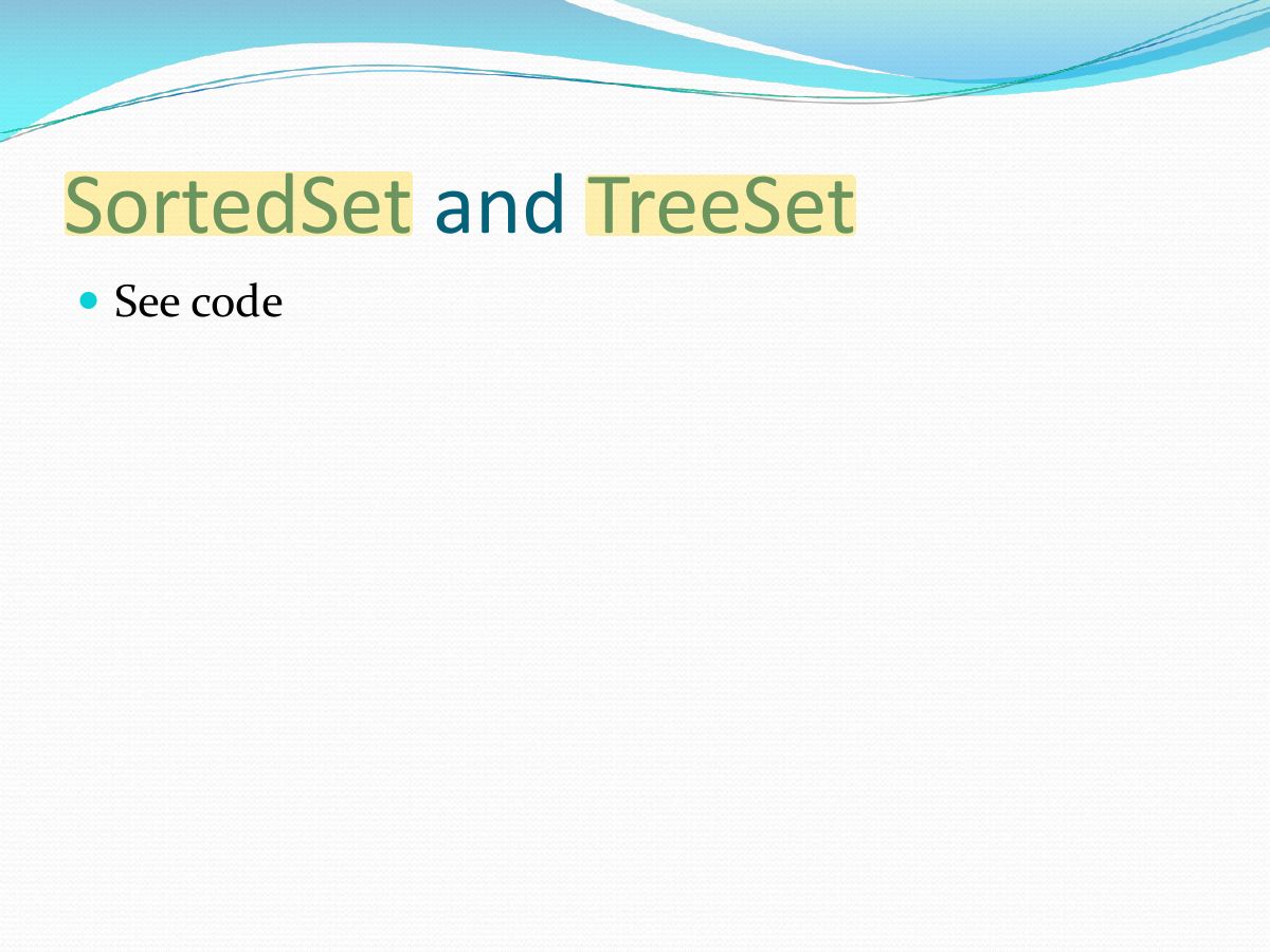 Slide 6: SortedSet and TreeSet