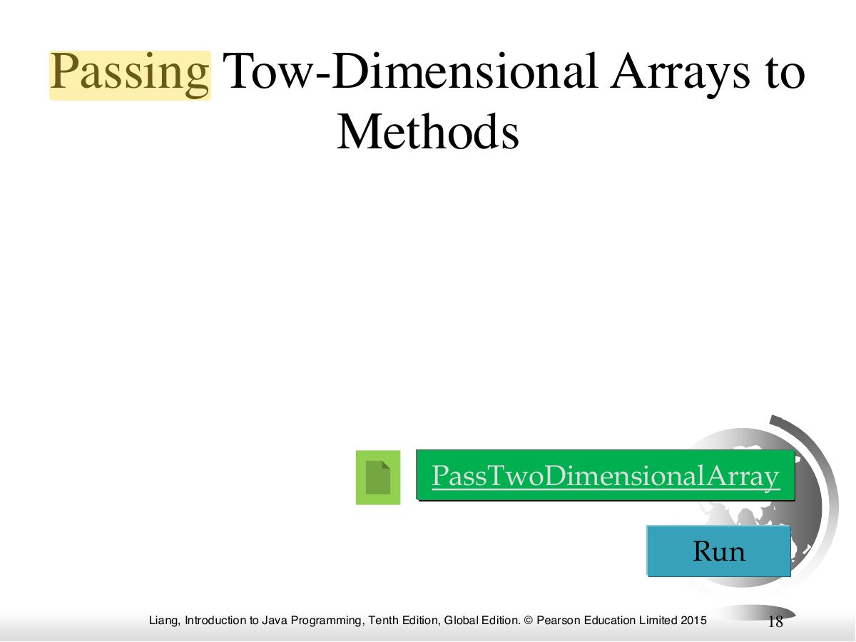 Slide 18: Passing Tow-Dimensional Arrays to Methods
