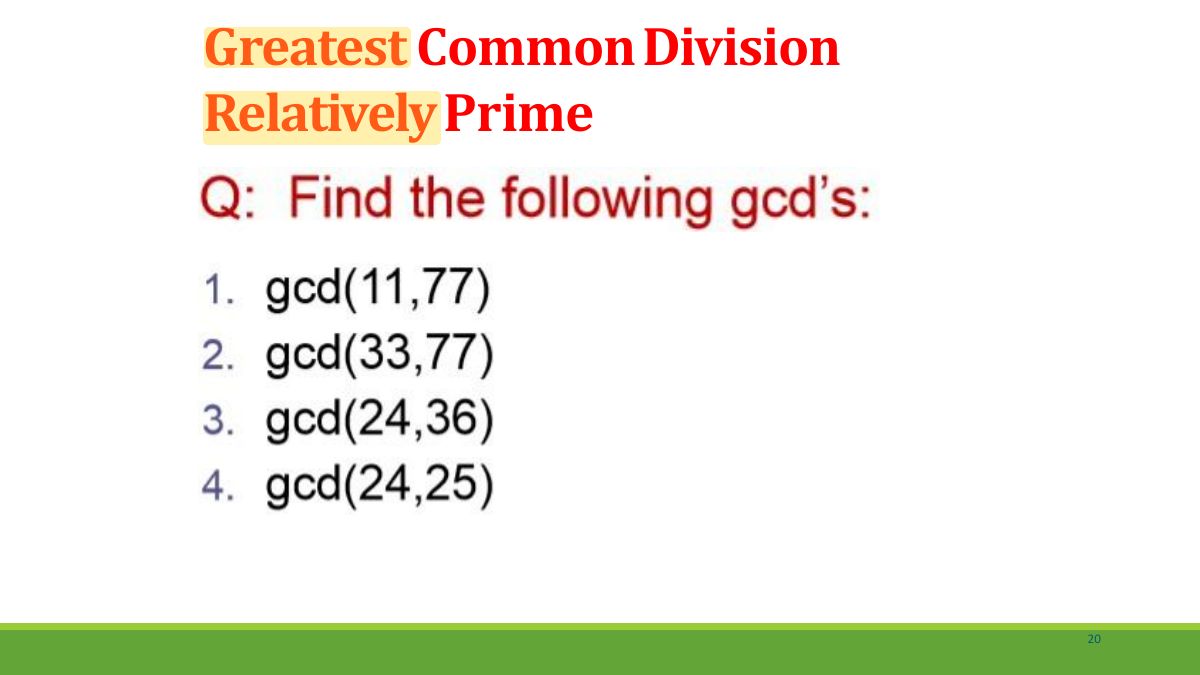 Slide 20: Greatest Common Division Relatively Prime