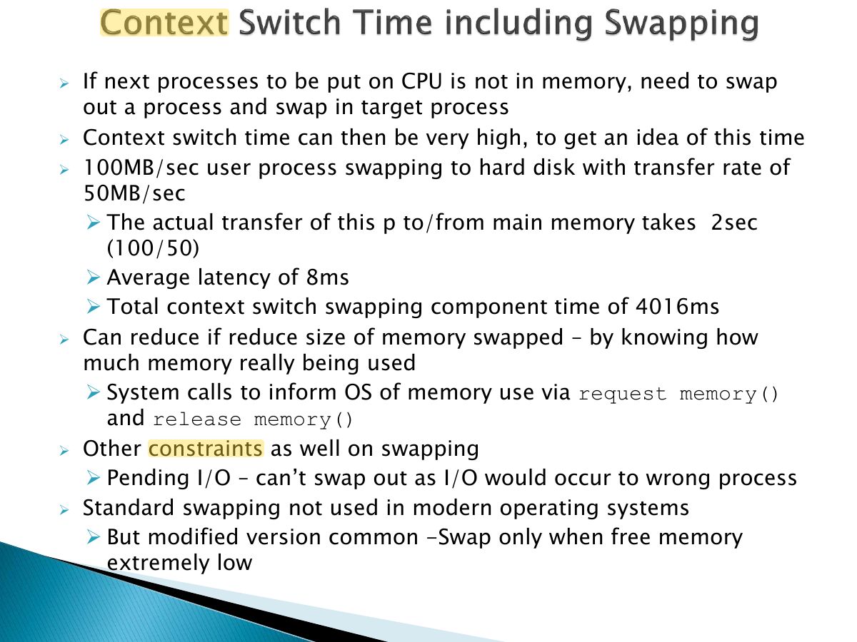 Slide 11: ➢ If next processes to be put on CPU is not in memory, need to swap