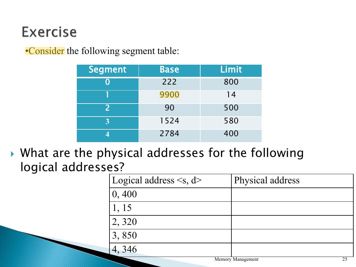 Slide 25: • Consider the following segment table: