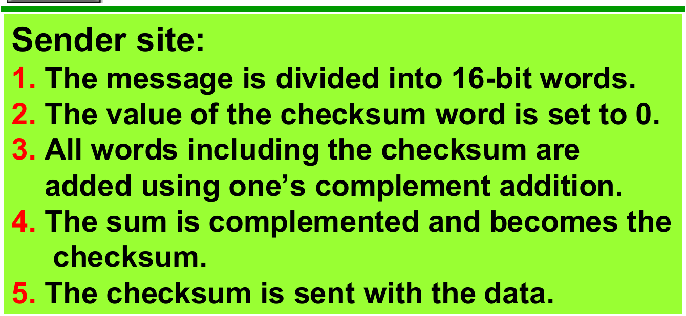 Sender steps: divide into words, zero the checksum, add with one's complement, complement the sum.