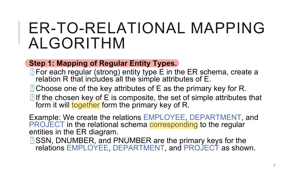 Slide 7: ER-TO-RELATIONAL MAPPING ALGORITHM