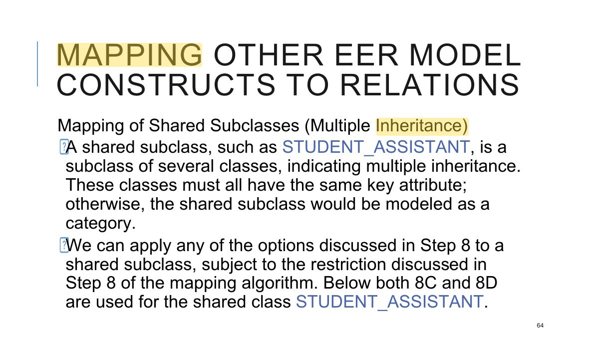 Slide 64: MAPPING OTHER EER MODEL CONSTRUCTS TO RELATIONS
