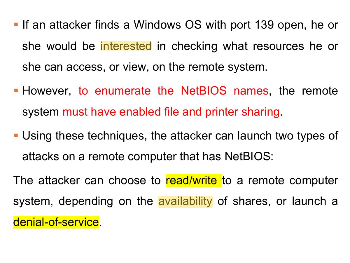 Slide 10: § If an attacker finds a Windows OS with port 139 open, he or