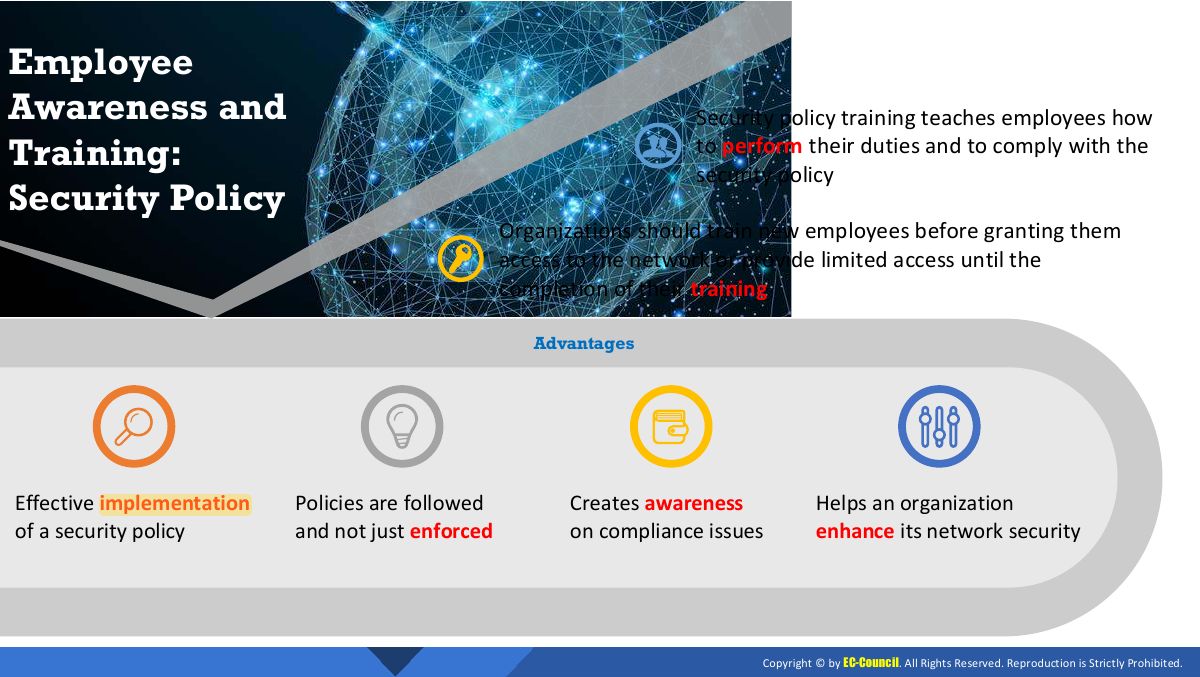 Slide 41: Security policy training teaches employees how their duties and to comply with the