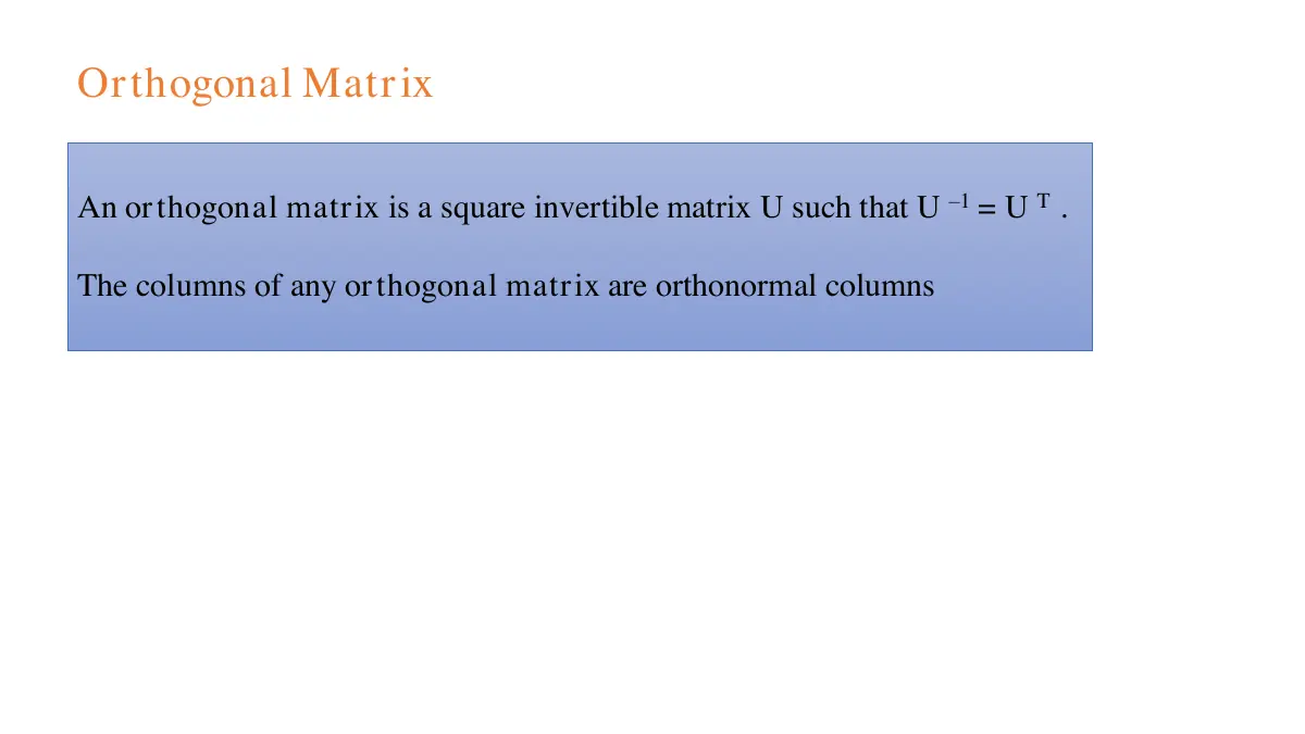 Slide 4: Orthogonal Matrix