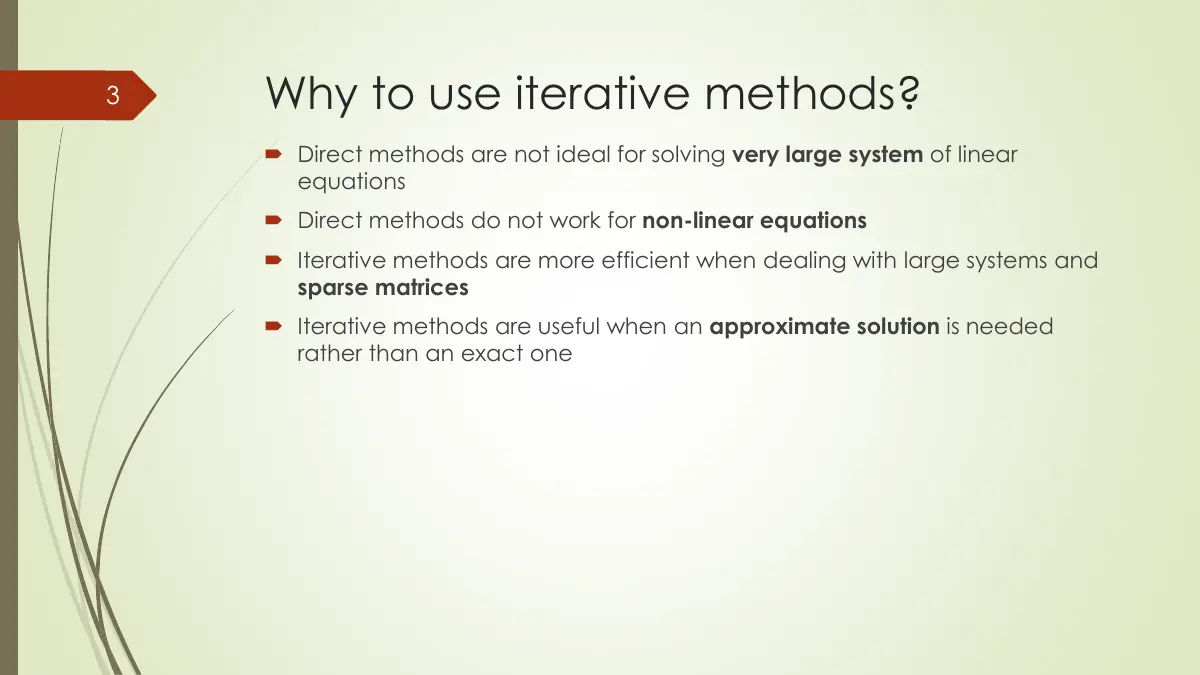 Slide 3: Why to use iterative methods?