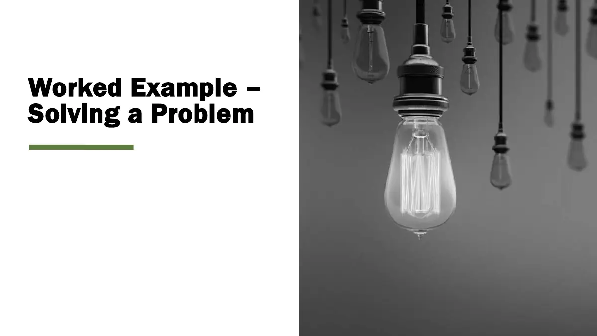 Slide 4: Worked Example – Solving a Problem