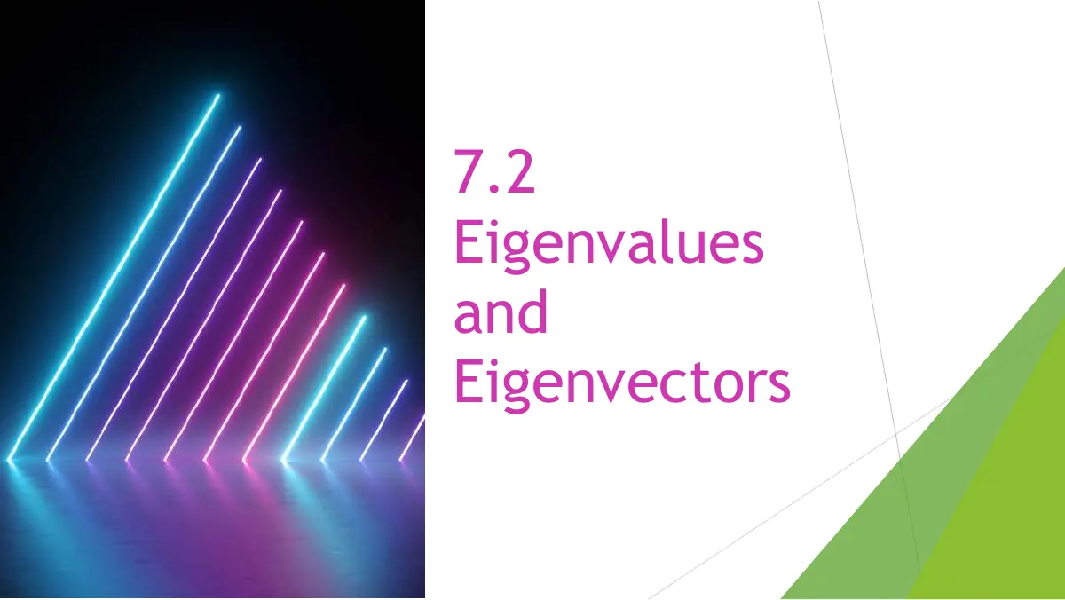 Slide 1: 7.2 Eigenvalues