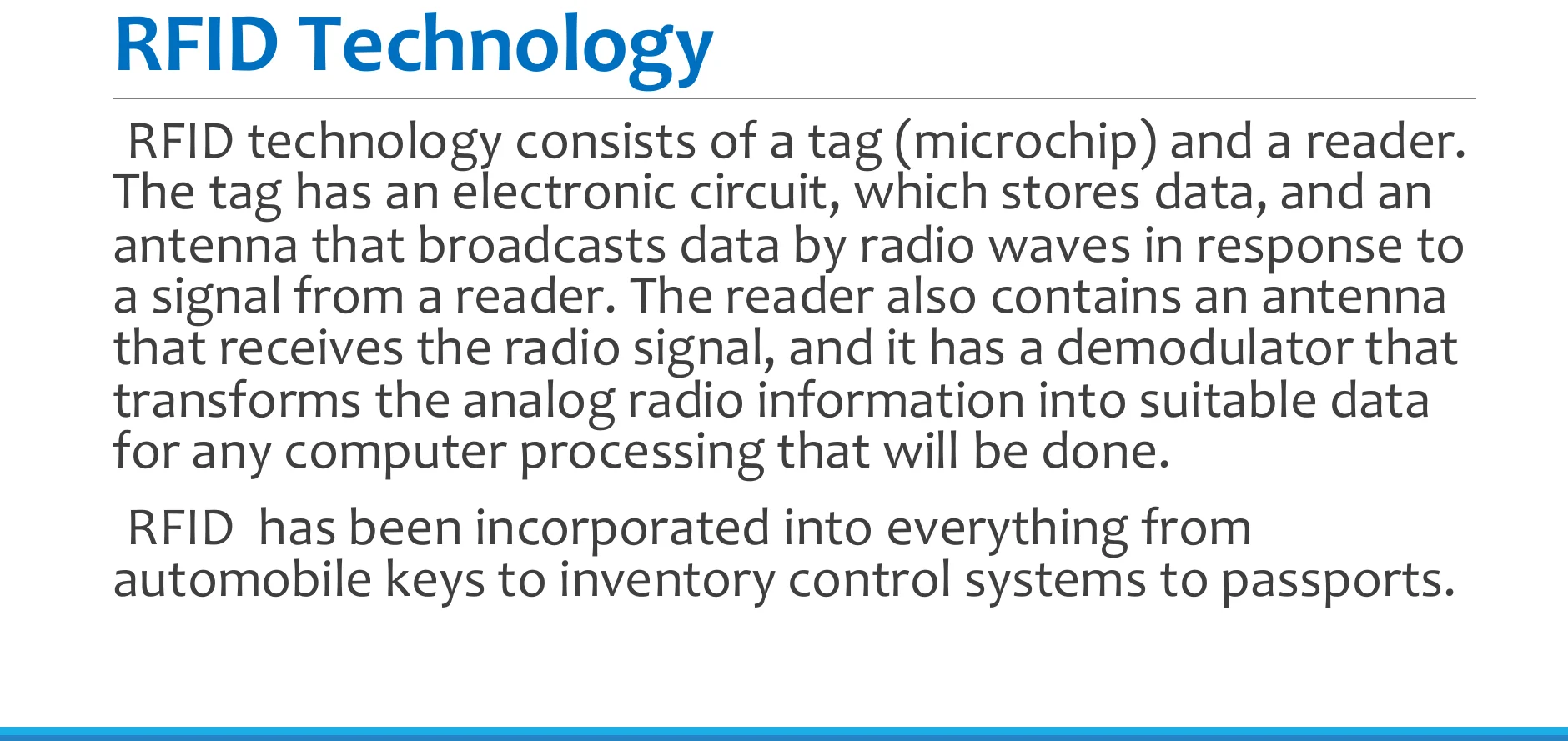 RFID technology: tag and reader.