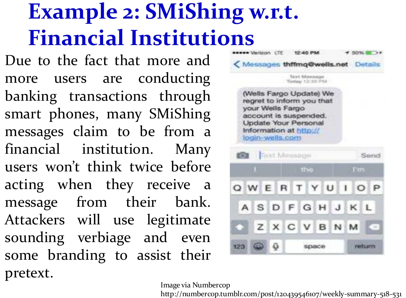 A SMiShing example aimed at bank customers.