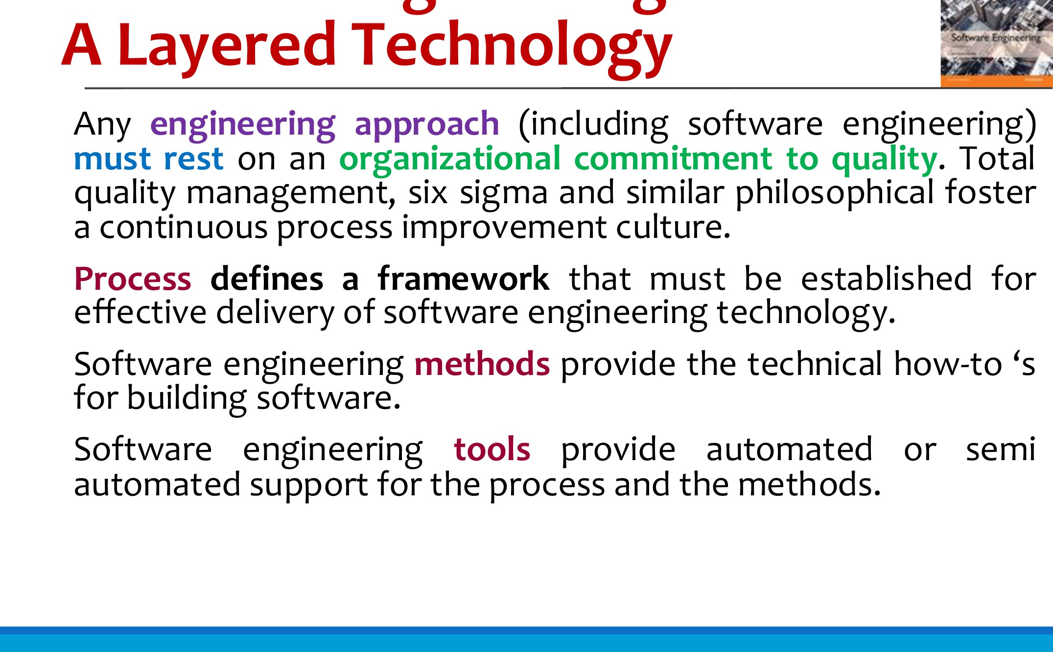 Software Engineering – A Layered Technology