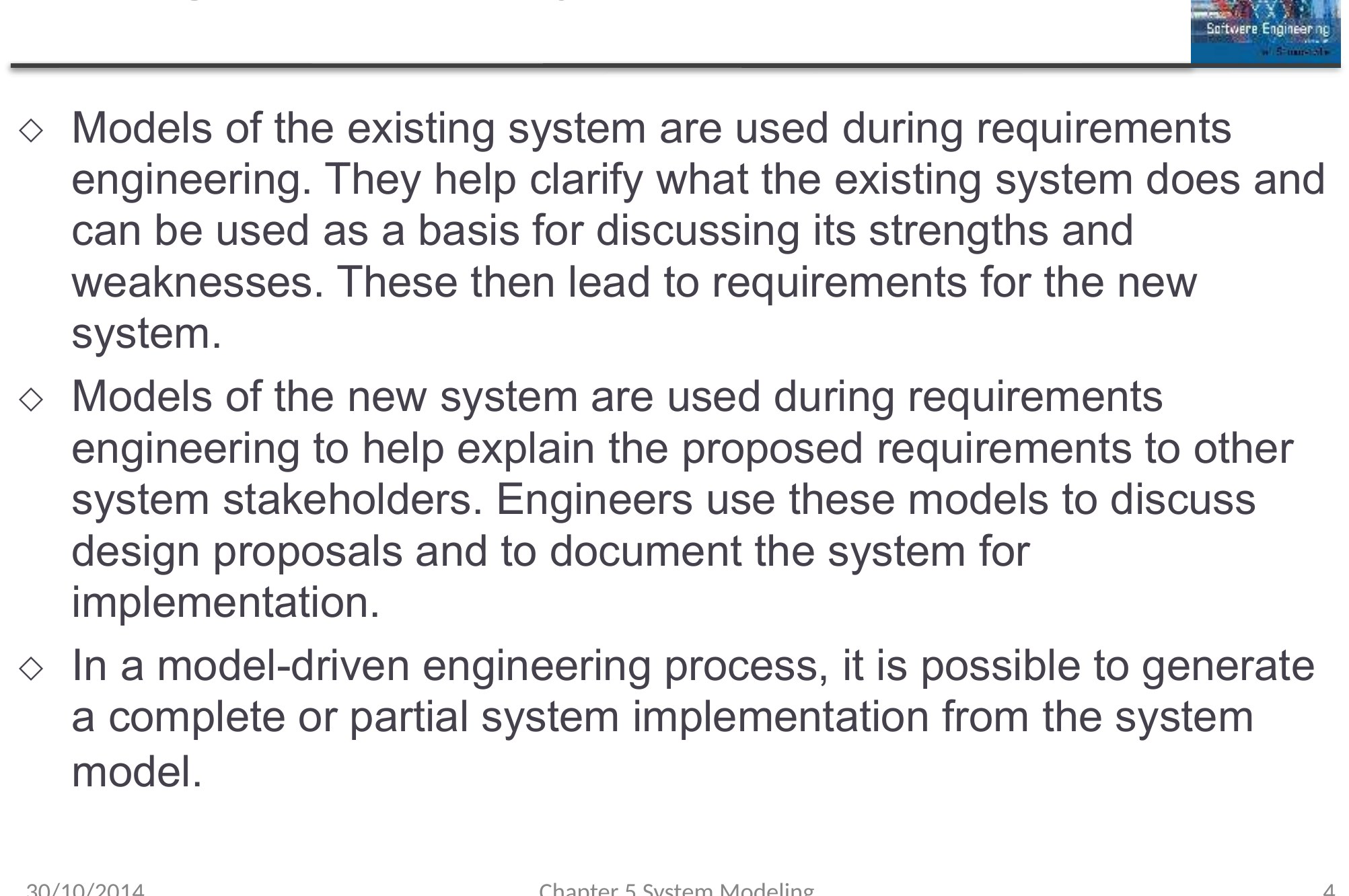 Existing and planned system models