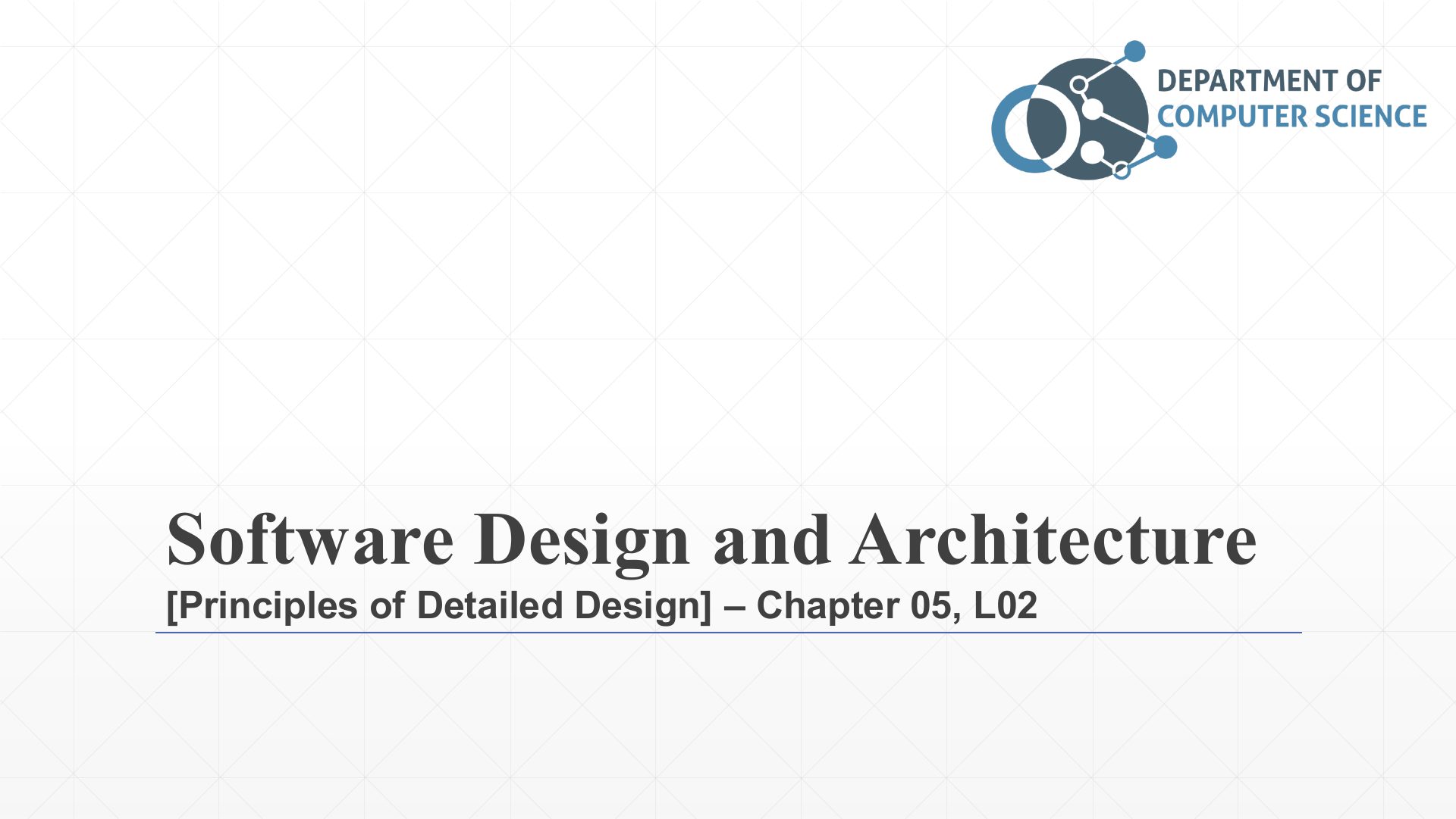 Slide 1: Software Design and Architecture: Principles of Detailed Design