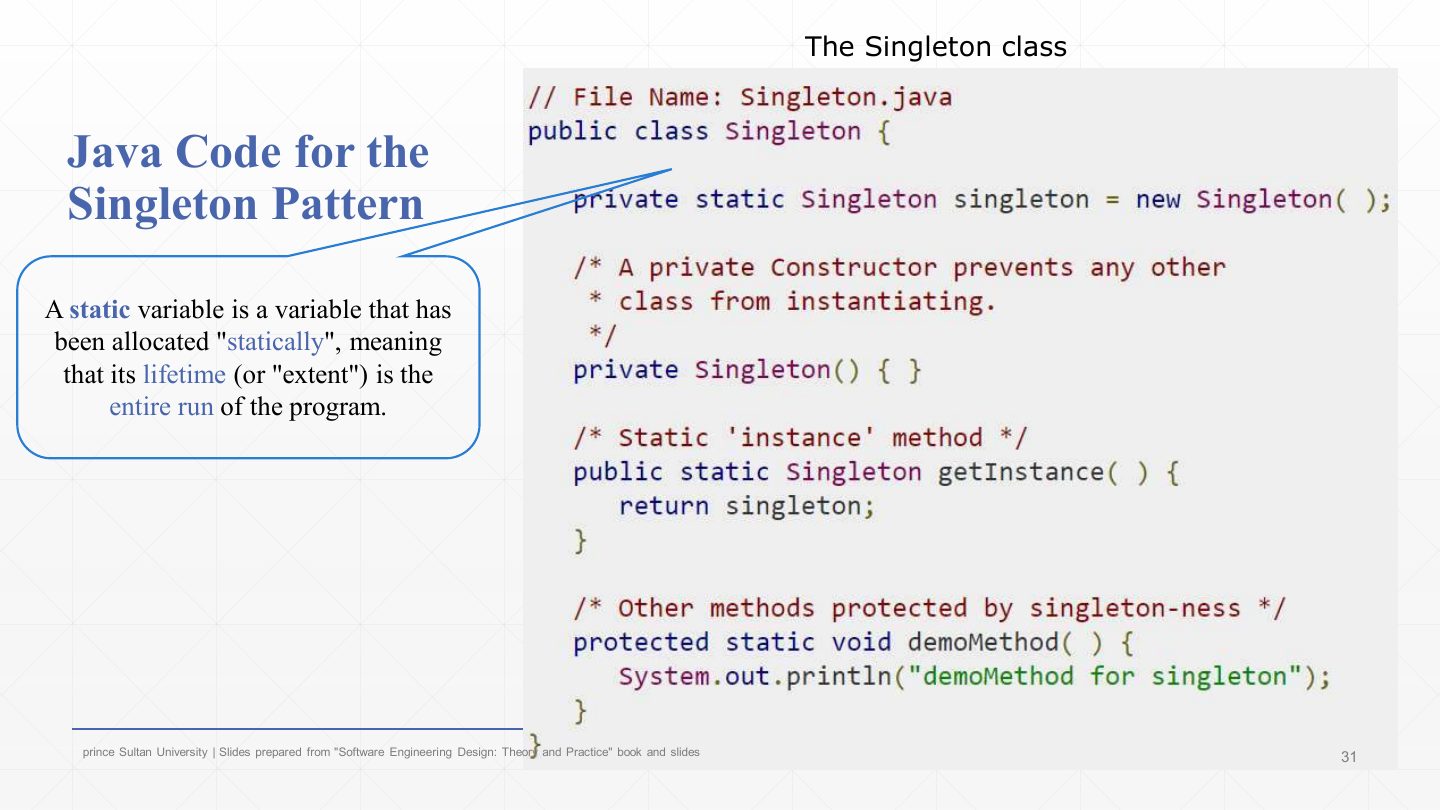 Slide 31: Java Code for the Singleton Pattern: the class