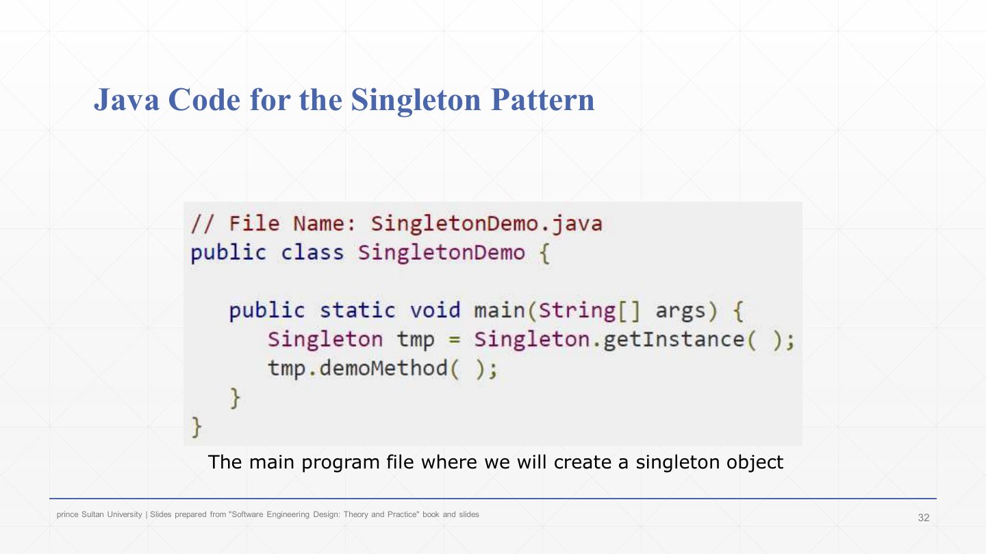 Slide 32: Java Code for the Singleton Pattern