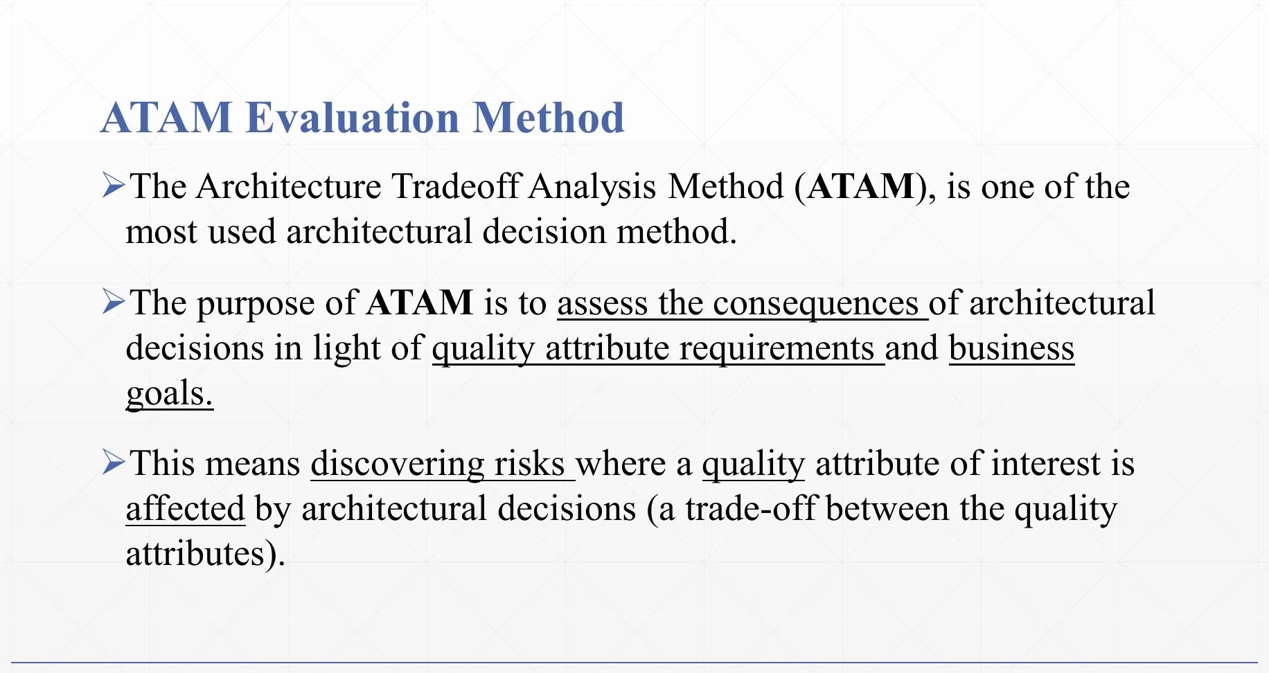 The ATAM evaluation method and what it looks for.