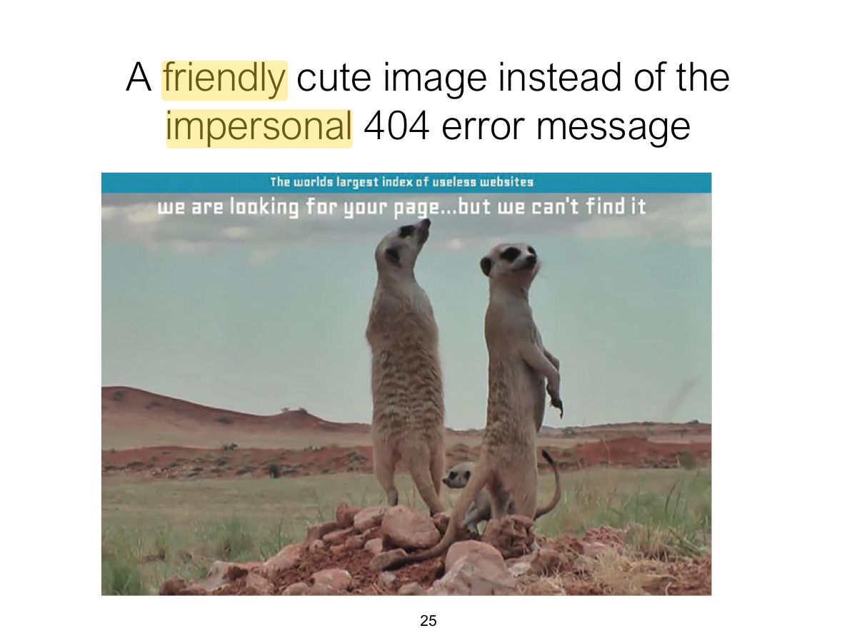 Slide 25: A friendly cute image instead of the impersonal 404 error message