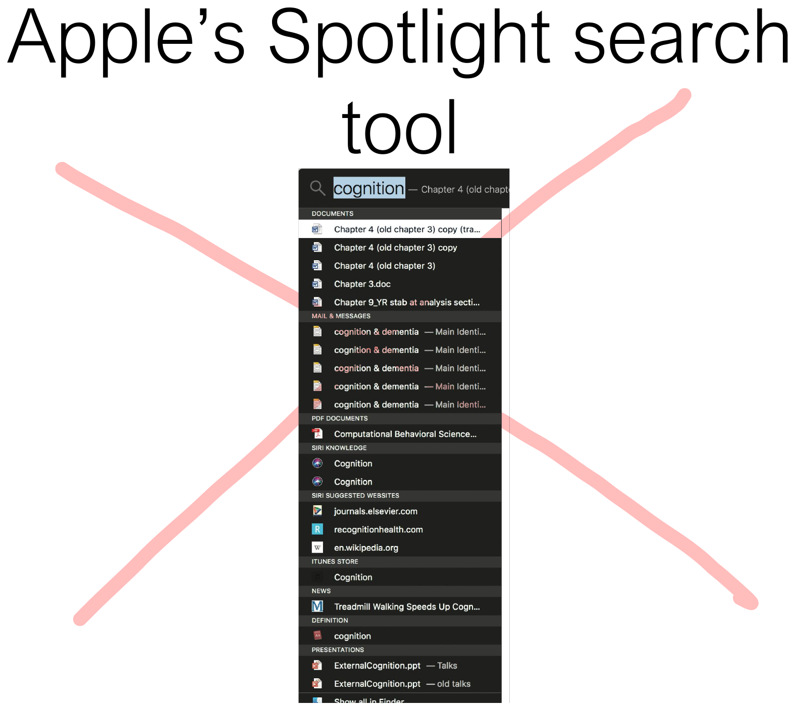 Apple's Spotlight search: recognition over recall.