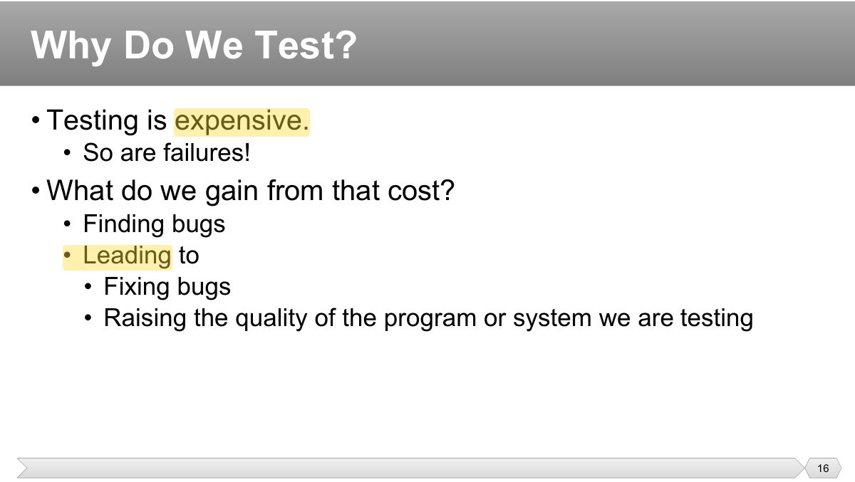 Slide 16: • Testing is expensive.