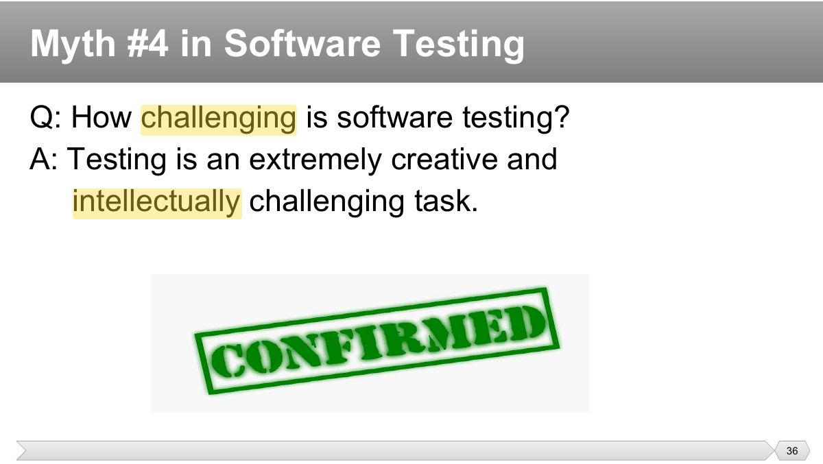 Slide 36: Q: How challenging is software testing?