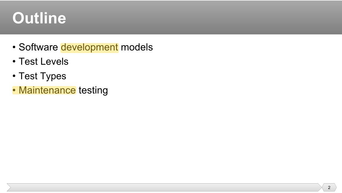 Slide 2: • Software development models • Test Levels