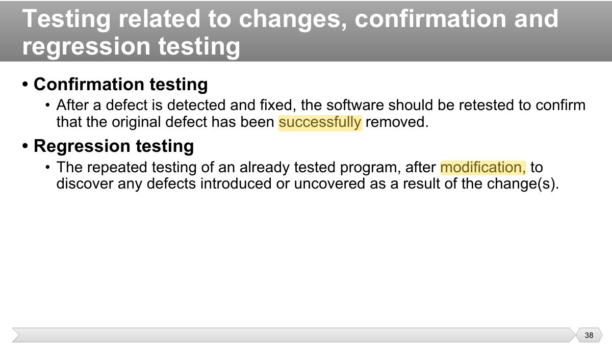Slide 38: • Confirmation testing