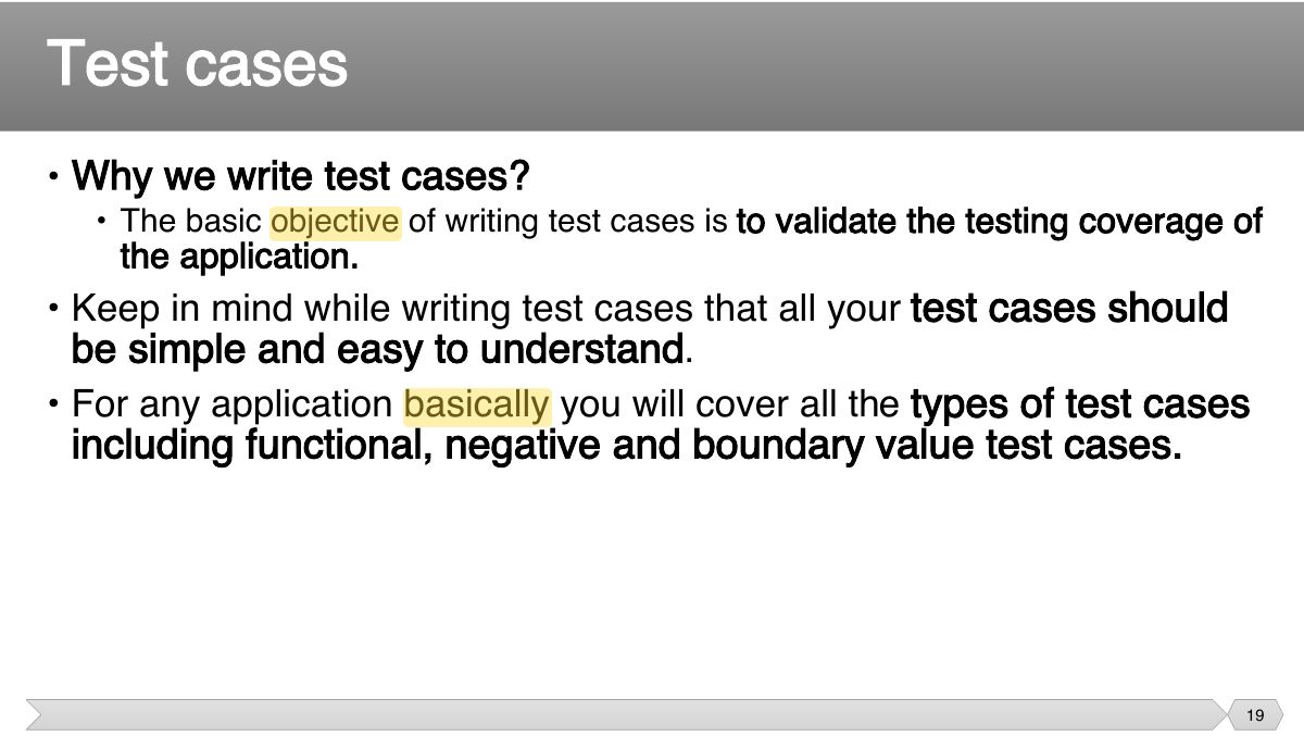 Slide 19: • Why we write test cases?
