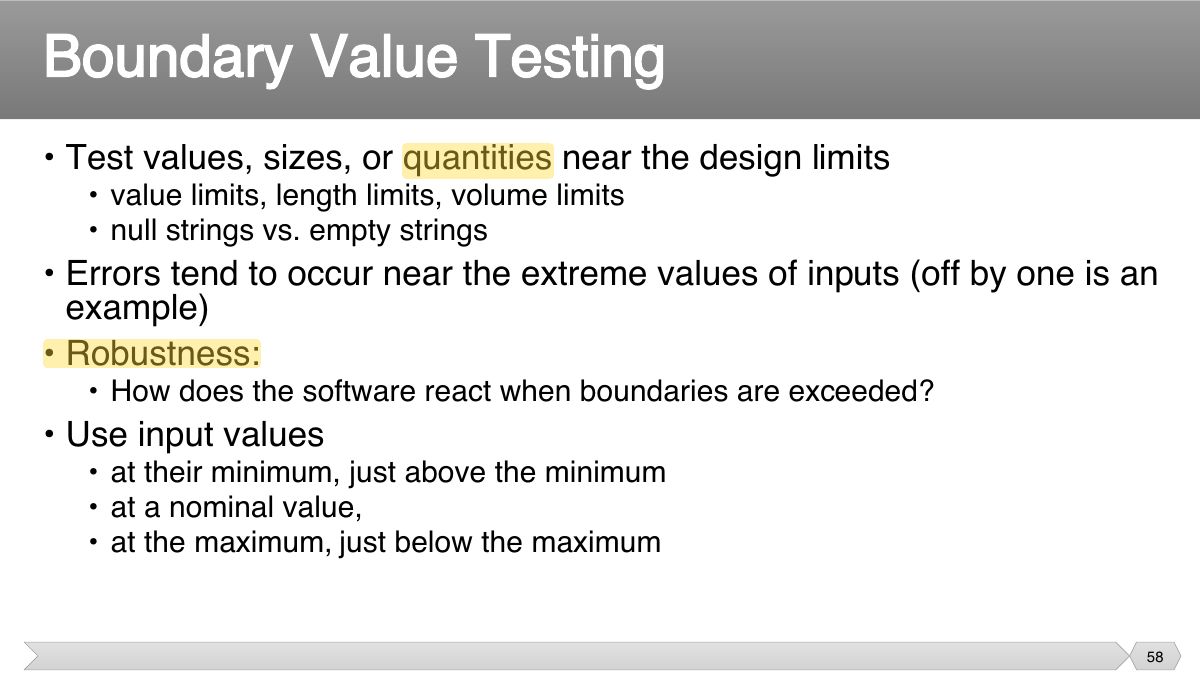 Slide 58: • Test values, sizes, or quantities near the design limits