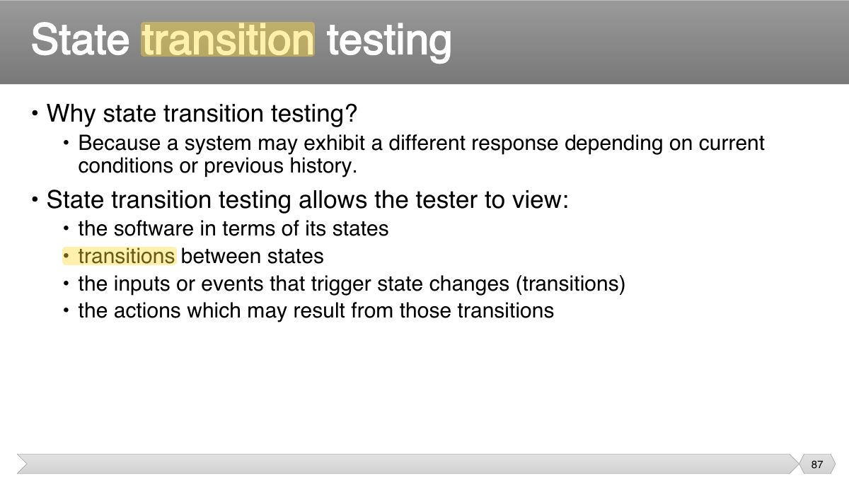 Slide 87: • Why state transition testing?
