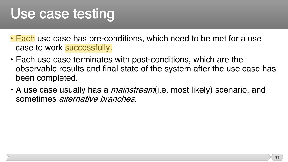 Slide 91: • Each use case has pre-conditions, which need to be met for a use case to work successfully.