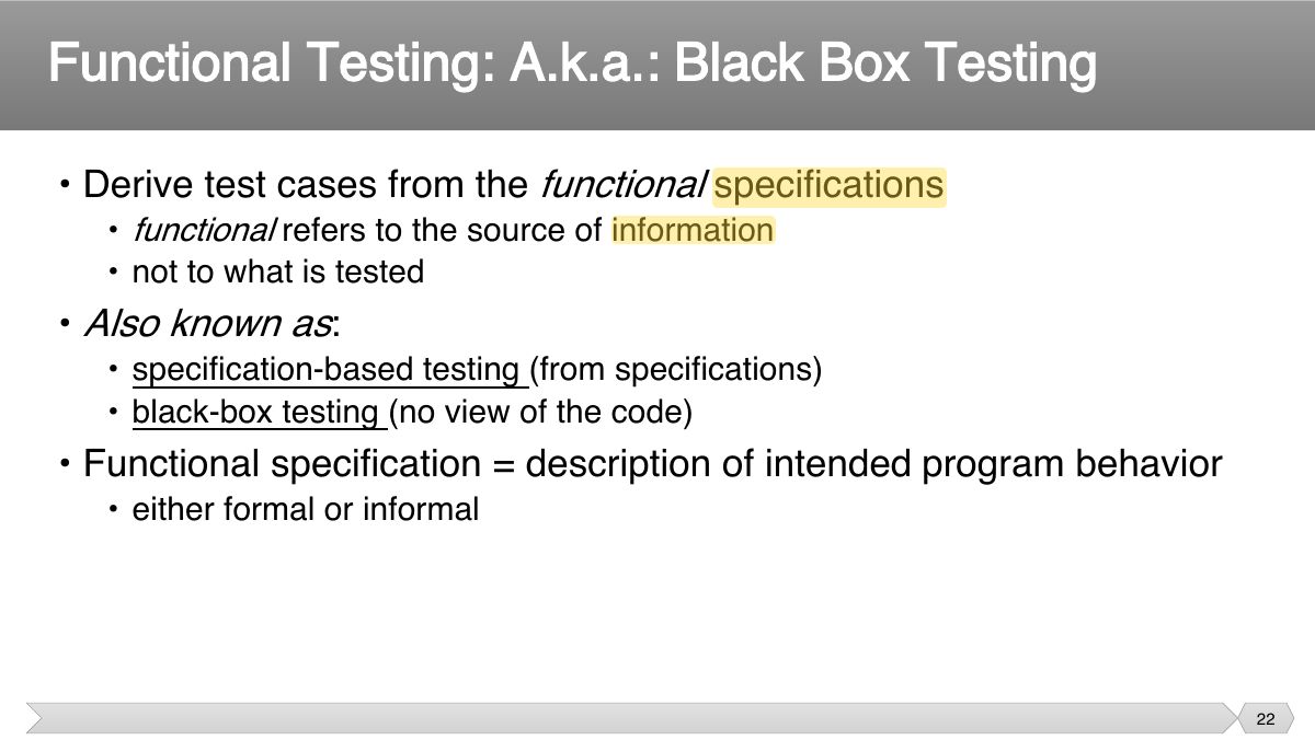 Slide 22: • Derive test cases from the functional specifications