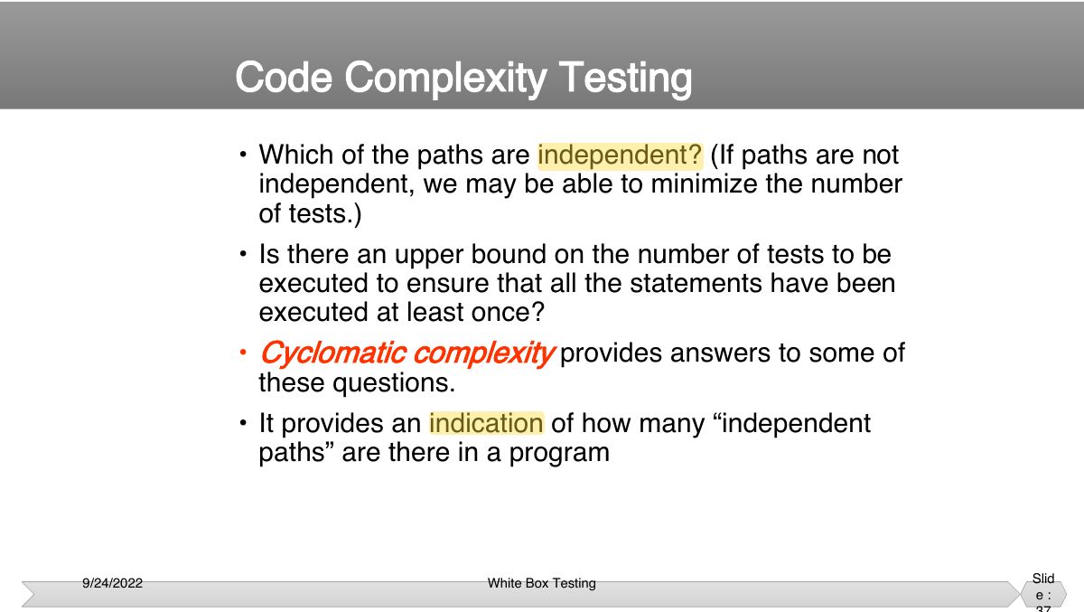 Slide 37: • Which of the paths are independent? (If paths are not independent, we may be able to minimize the number