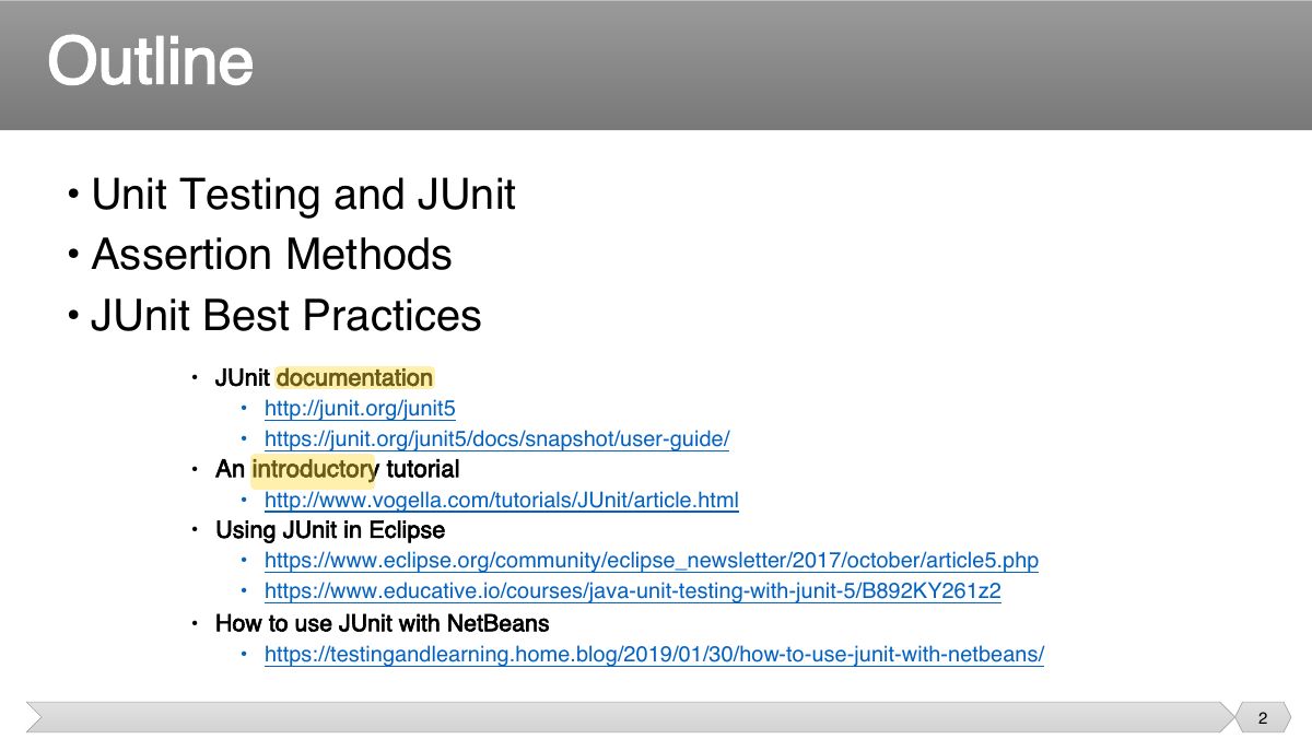 Slide 2: • Unit Testing and JUnit