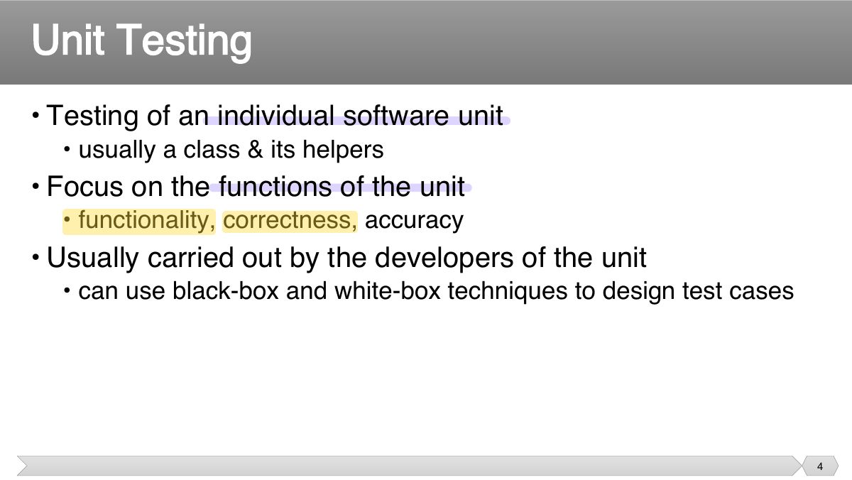 Slide 4: • Testing of an individual software unit