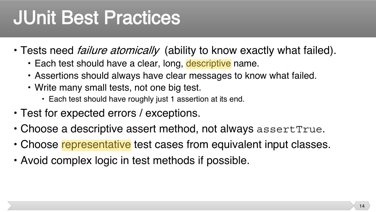 Slide 14: • Tests need failure atomically (ability to know exactly what failed).