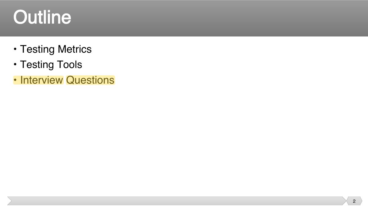 Slide 2: • Testing Metrics • Testing Tools