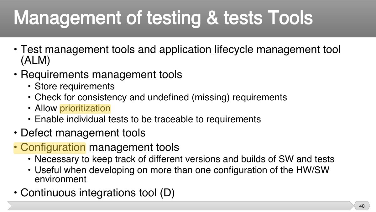 Slide 40: • Test management tools and application lifecycle management tool (ALM)