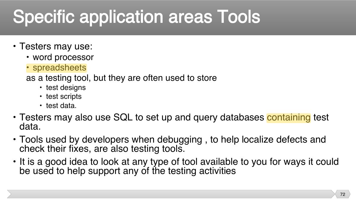 Slide 72: • Testers may use: