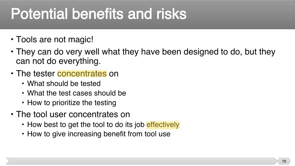 Slide 79: • Tools are not magic! • They can do very well what they have been designed to do, but they