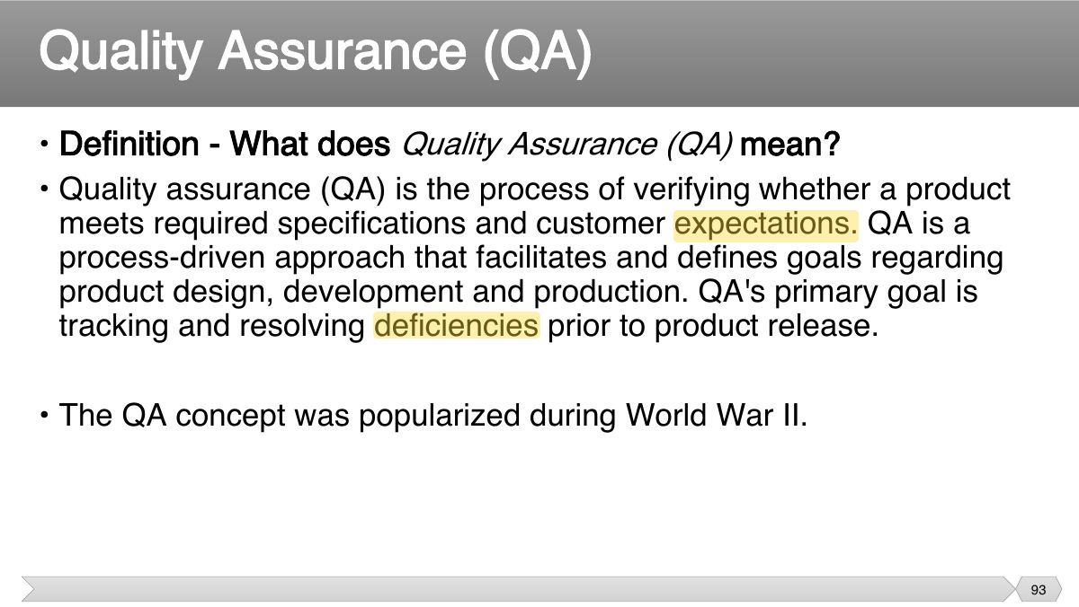 Slide 93: • Definition - What does Quality Assurance (QA)