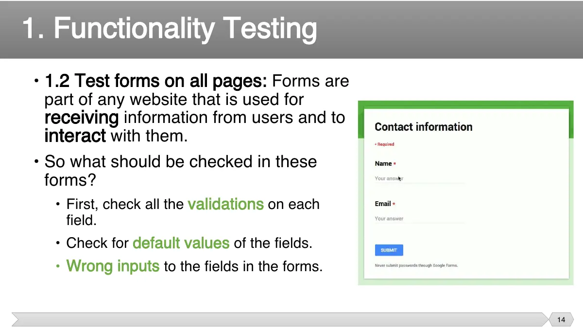 Slide 14: • 1.2 Test forms on all pages: Forms are part of any website that is used for
