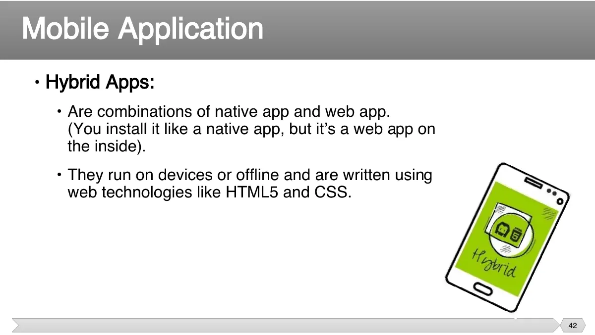 Slide 42: • Hybrid Apps: