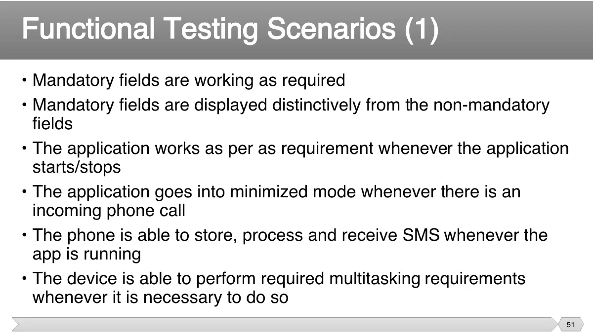 Slide 51: • Mandatory fields are working as required • Mandatory fields are displayed distinctively from the non-mandatory