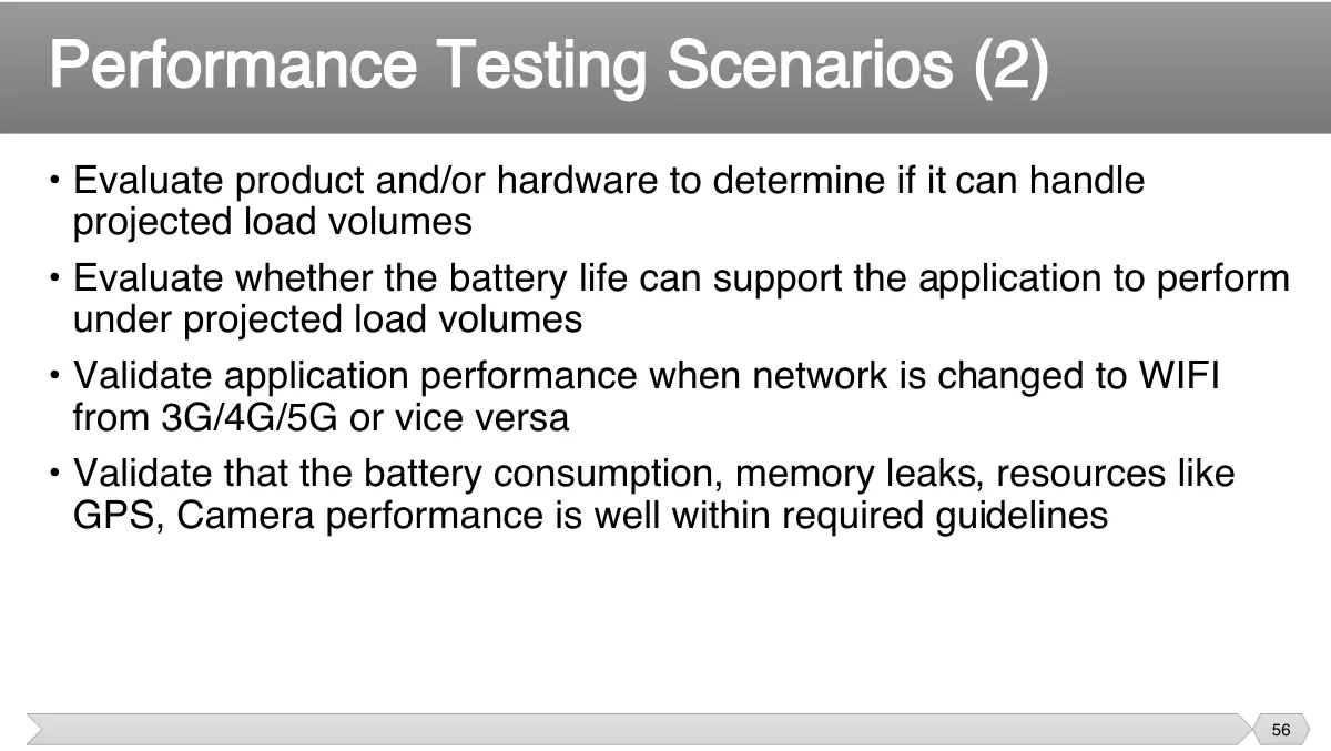 Slide 56: • Evaluate product and/or hardware to determine if it can handle projected load volumes