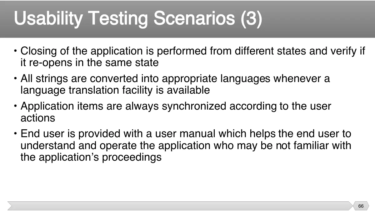 Slide 66: • Closing of the application is performed from different states and verify if it re-opens in the same state