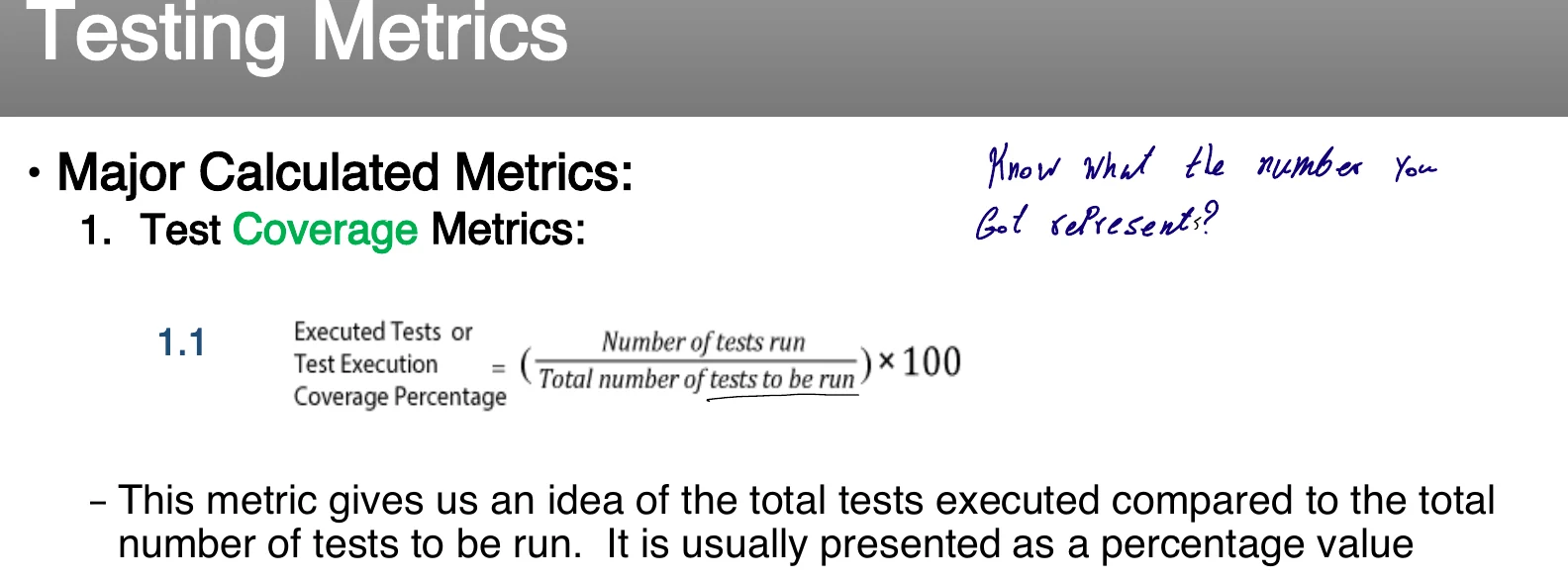 Test coverage metrics.