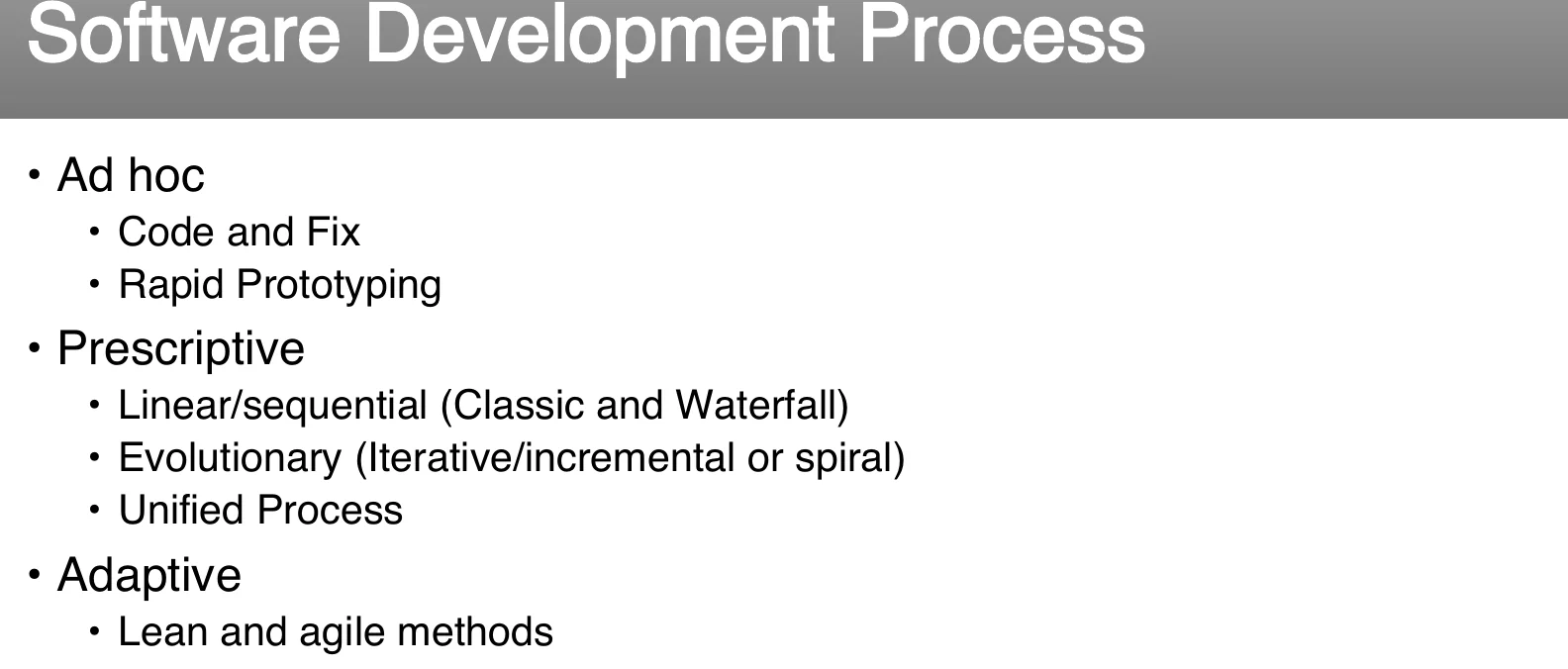 The software development process families.